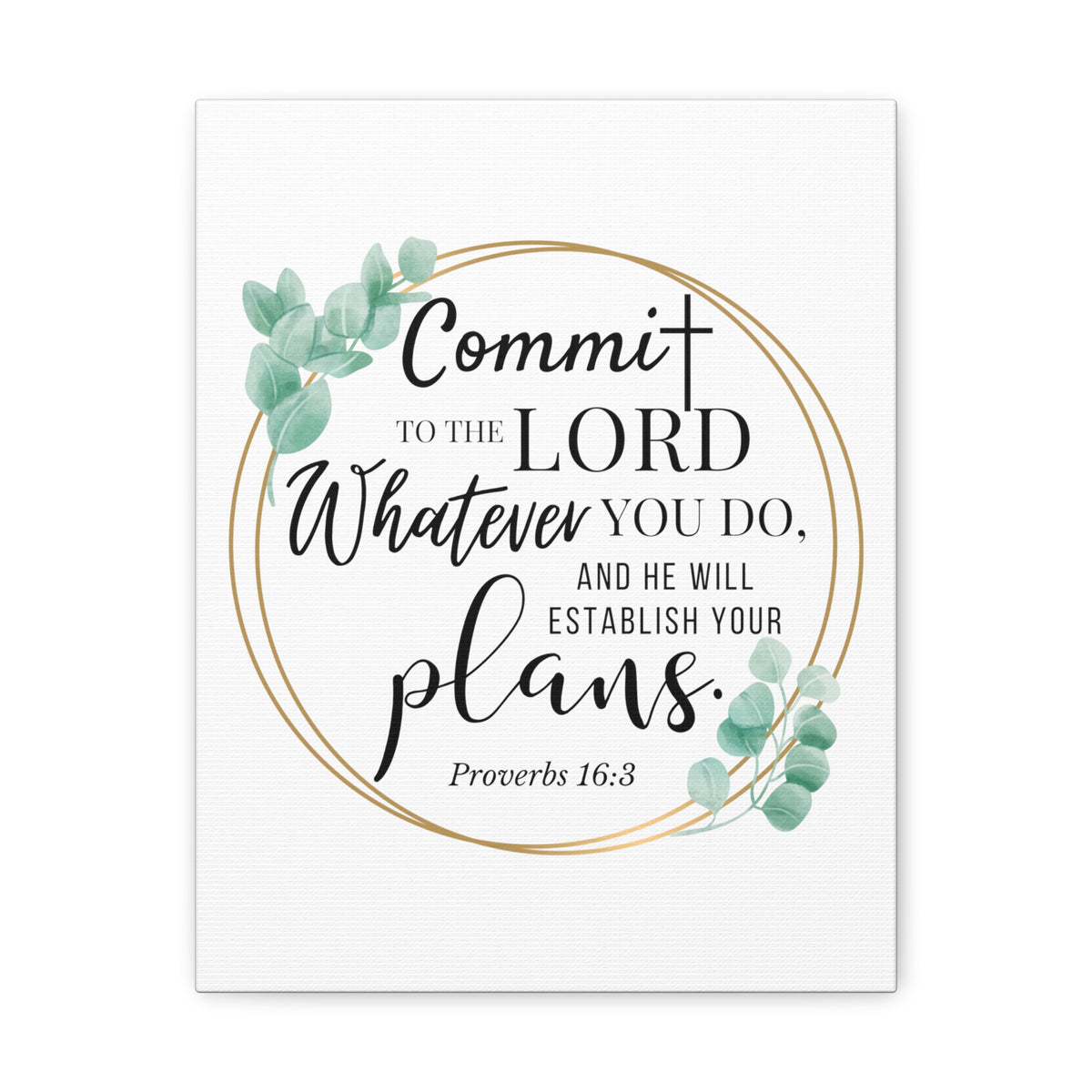 Scripture Walls Proverbs 16:3 Commit to the Lord Bible Verse Canvas Christian Wall Art Ready to Hang Unframed-Express Your Love Gifts