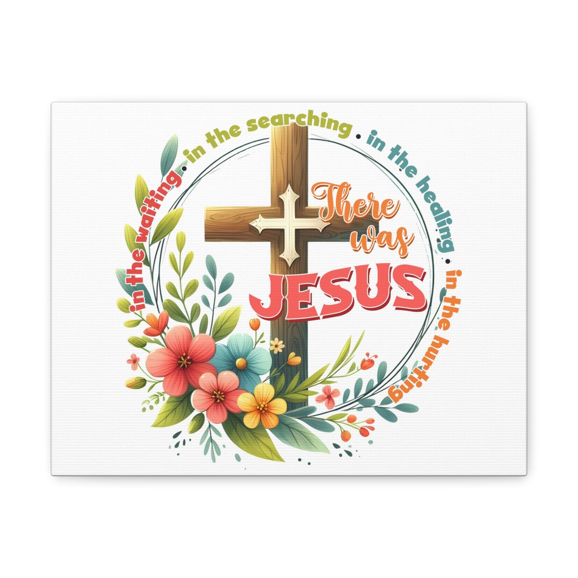 Scripture Walls There Was Jesus Bible Verse Canvas Christian Wall Art Ready to Hang Unframed-Express Your Love Gifts