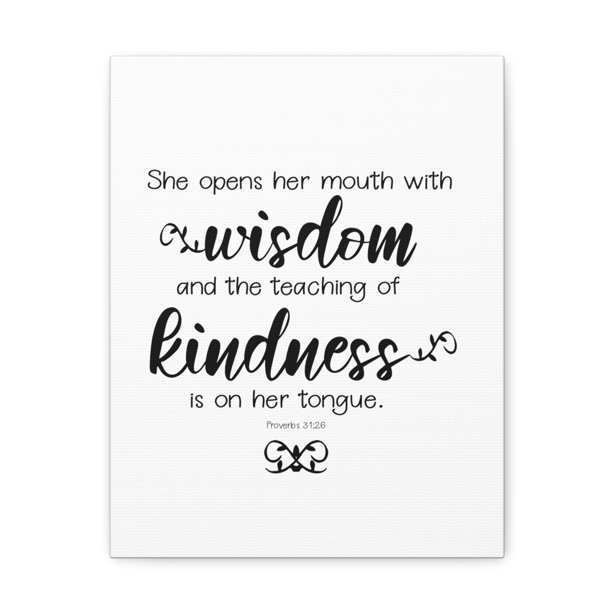 Scripture Walls Proverbs 31:26 Wisdom and Kindness Bible Verse Canvas Christian Wall Art Ready to Hang Unframed-Express Your Love Gifts