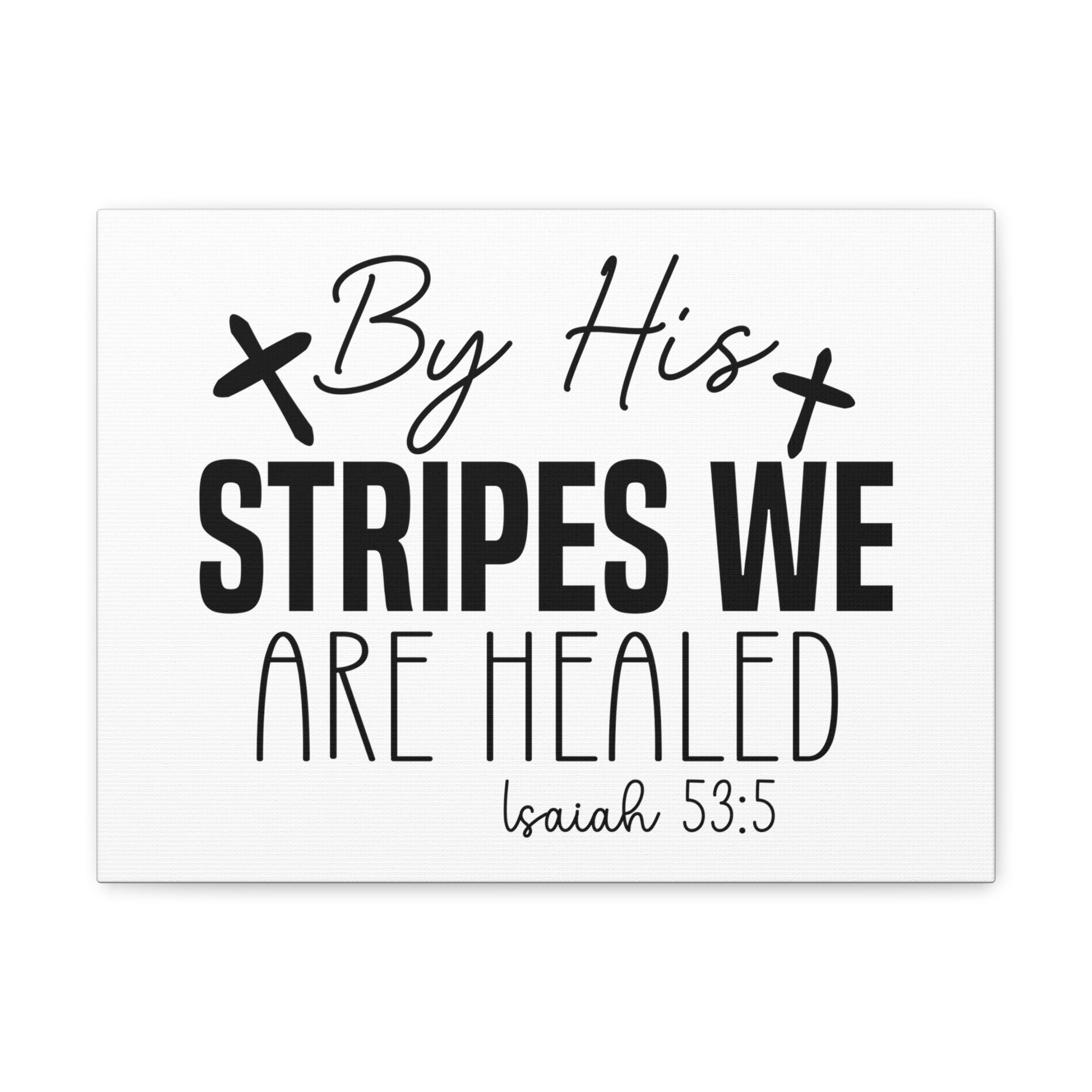 Scripture Walls Isaiah 53:5 By His Stripes Cross Bible Verse Canvas Christian Wall Art Ready to Hang Unframed-Express Your Love Gifts
