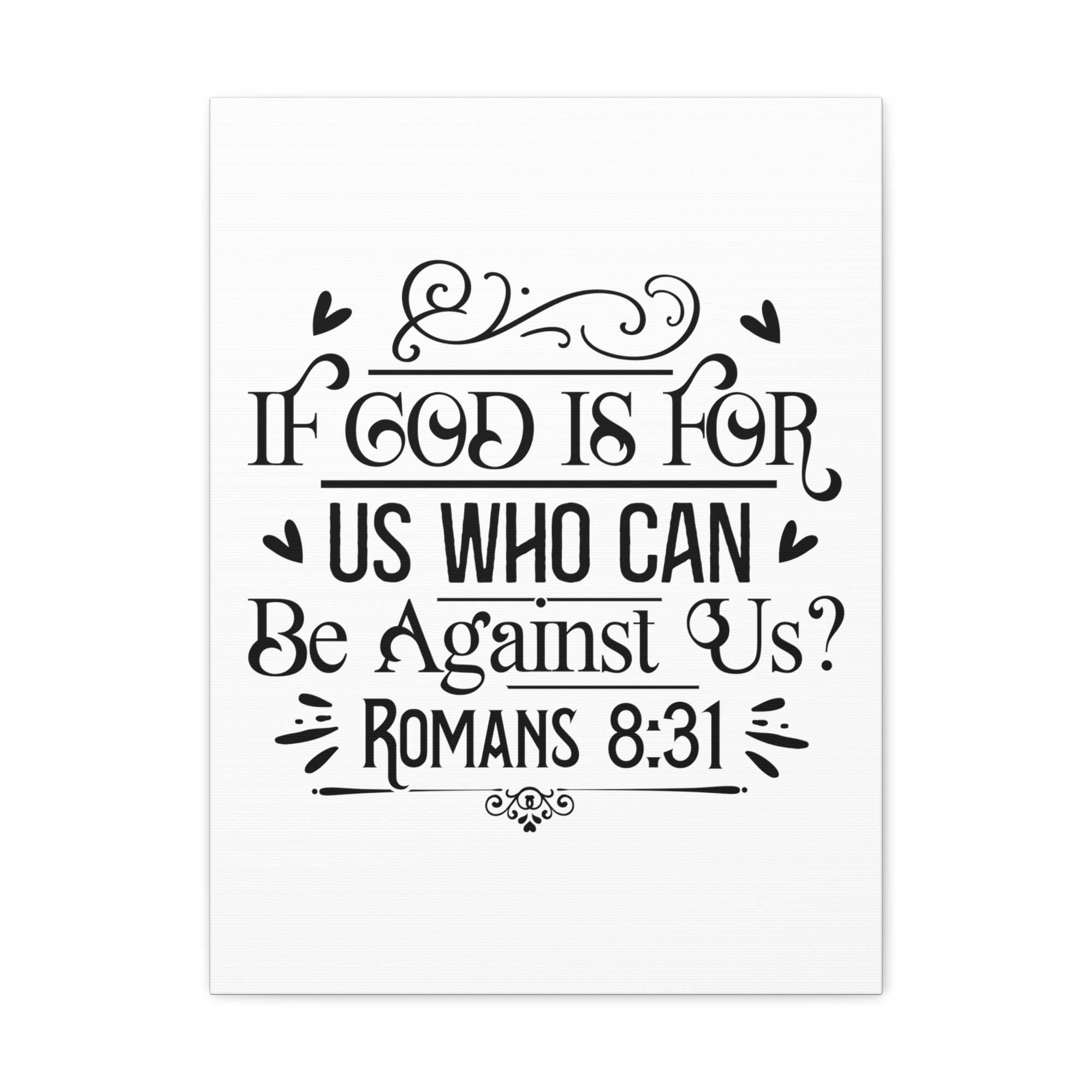 Scripture Walls Romans 8:31 If God is For Us Bible Verse Canvas Christian Wall Art Ready to Hang Unframed-Express Your Love Gifts