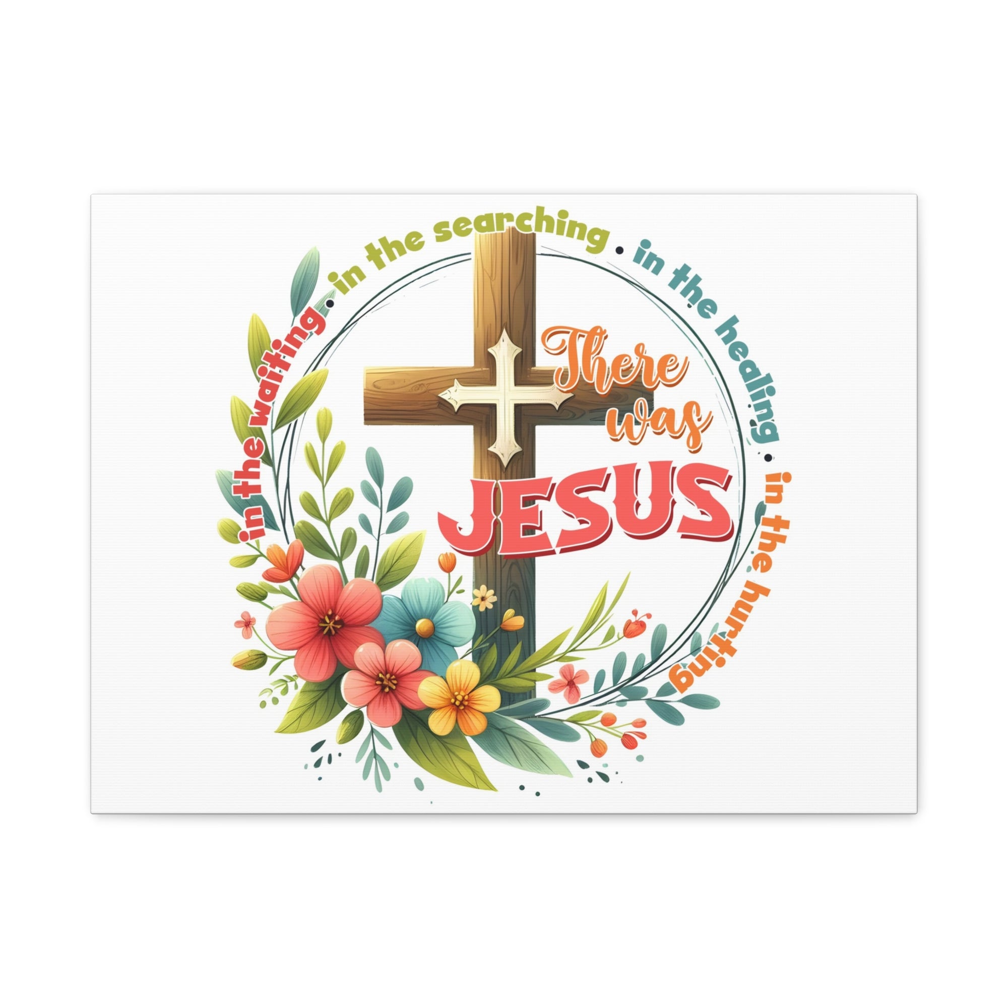 Scripture Walls There Was Jesus Bible Verse Canvas Christian Wall Art Ready to Hang Unframed-Express Your Love Gifts