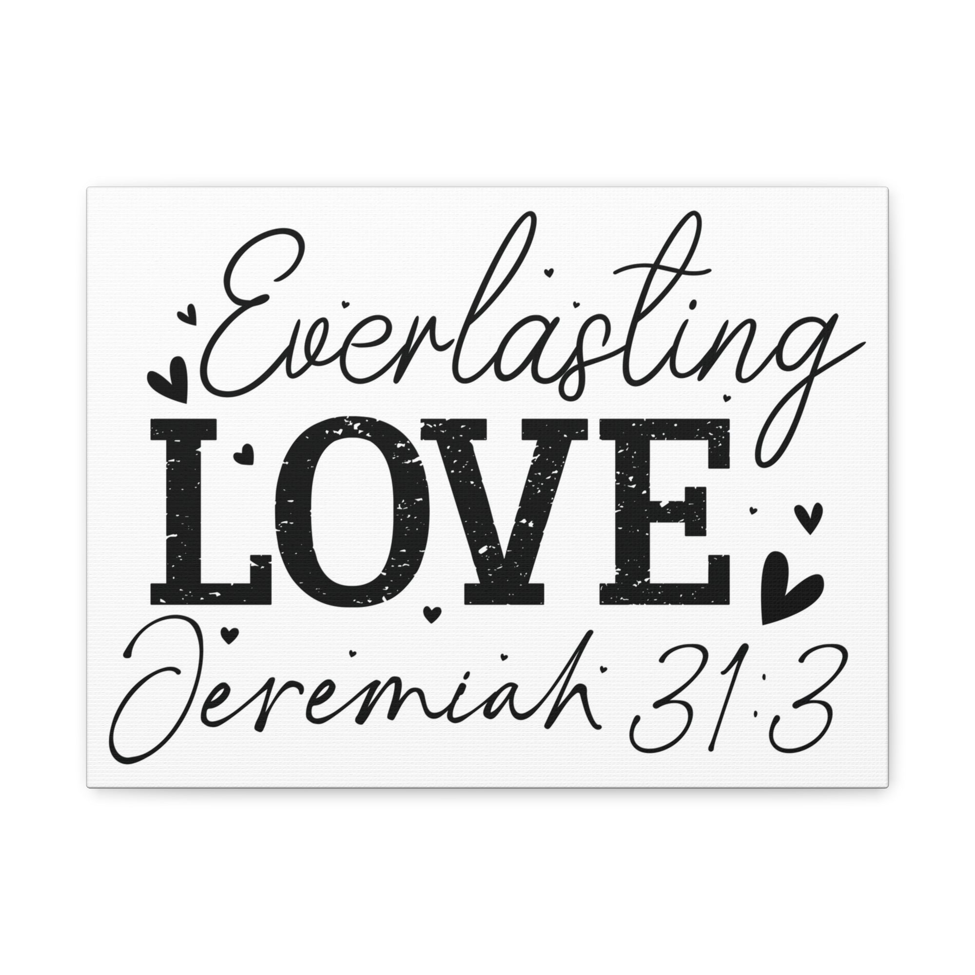 Scripture Walls Jeremiah 31:3 An Everlasting Love Bible Verse Canvas Christian Wall Art Ready to Hang Unframed-Express Your Love Gifts