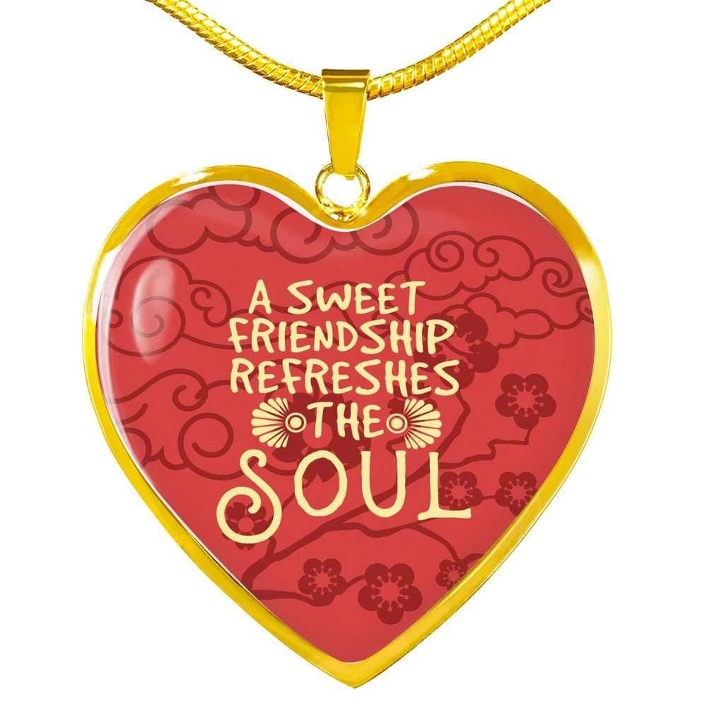 A Sweet Friendship Refreshes The Soul Necklace Stainless Steel or 18k Gold Heart Pendant 18-22" - Express Your Love Gifts