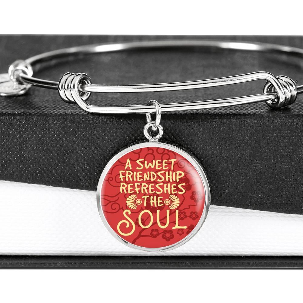 A Sweet Friendship Refreshes The Soul Stainless Steel or 18k Gold Circle Bracelet Bangle - Express Your Love Gifts