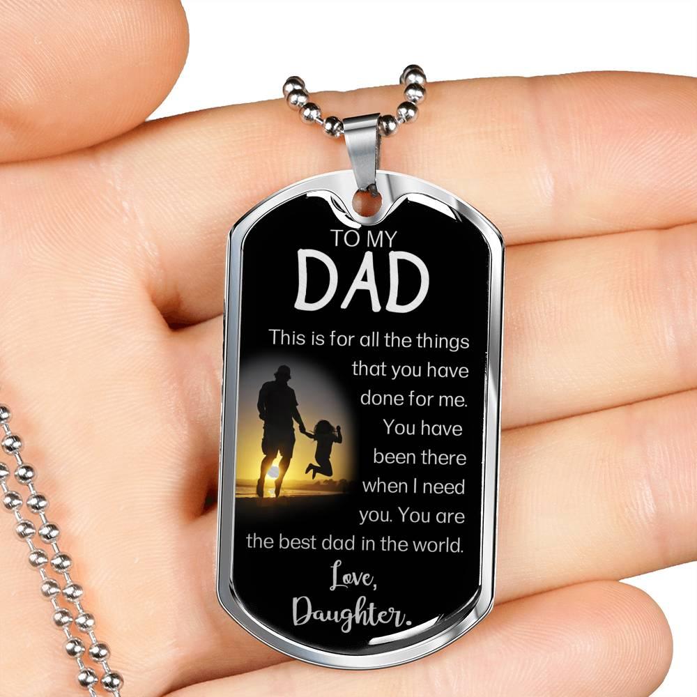 Always Been There Dad Gift Dog Tag Stainless Steel or 18k Gold 24" Chain - Express Your Love Gifts