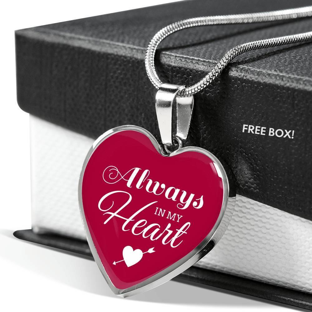 Always In My Heart Necklace Stainless Steel or 18k Gold Heart Pendant 18-22" - Express Your Love Gifts