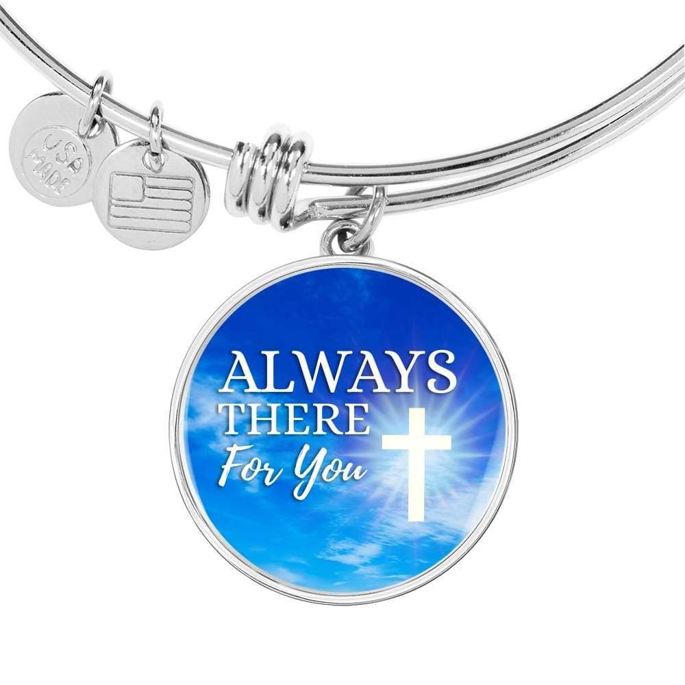 Always There For You Stainless Steel or 18k Gold Circle Bracelet Bangle - Express Your Love Gifts