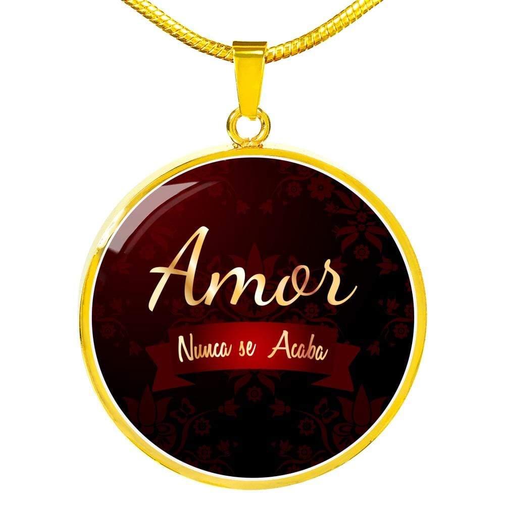 Amor Nunca Se Acaba Circle Necklace Stainless Steel or 18k Gold 18-22" - Express Your Love Gifts