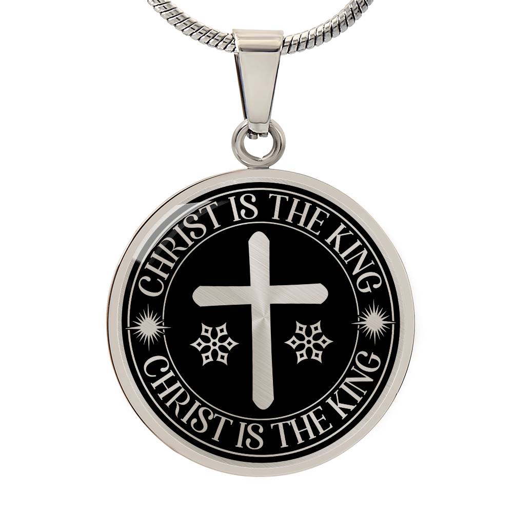 Christ is The King Mark 15:32 Necklace Circle Pendant Stainless Steel or 18k Gold 18-22"-Express Your Love Gifts