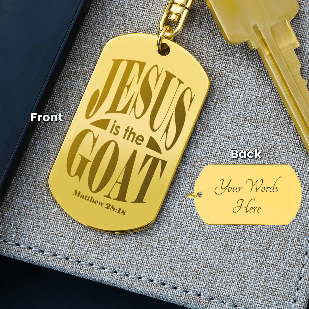 Jesus is the GOAT Matthew 28.18 Engraved Dog Tag Keychain Stainless Steel or 18k Gold-Express Your Love Gifts