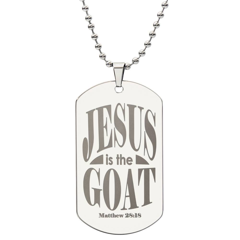 Jesus is the GOAT Matthew 28.18 Engraved Dog Tag Necklace Stainless Steel or 18k Gold w 24" Chain-Express Your Love Gifts