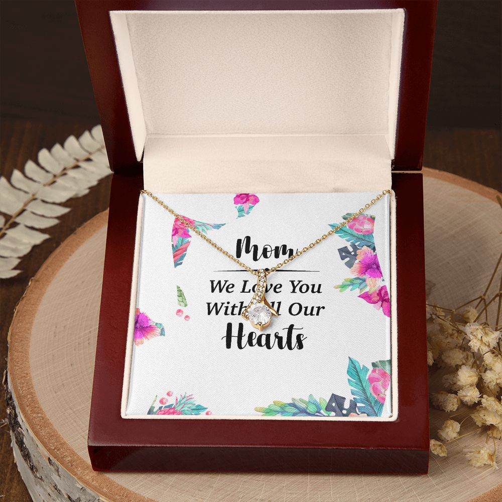 Mom We Love You With All Our Hearts Alluring Ribbon Necklace-Express Your Love Gifts