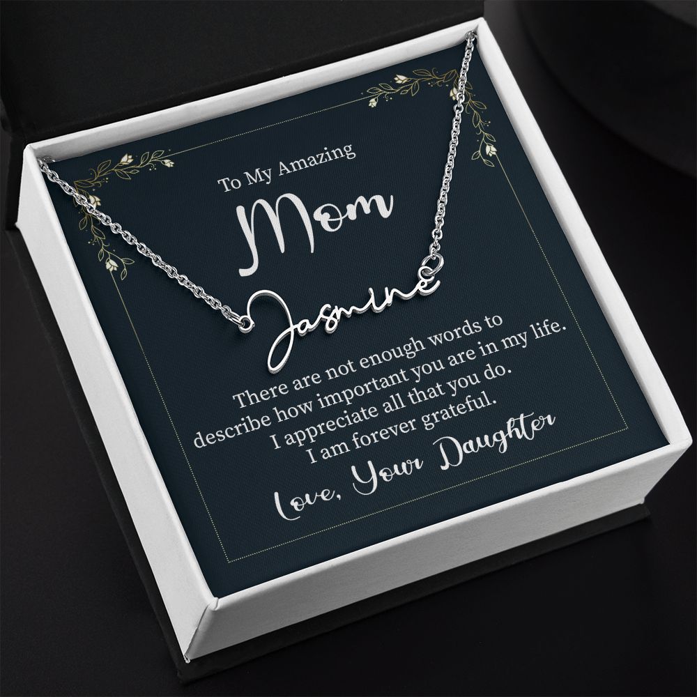 To My Amazing Mom There are Not Enough Words Signature Name Necklace-Express Your Love Gifts