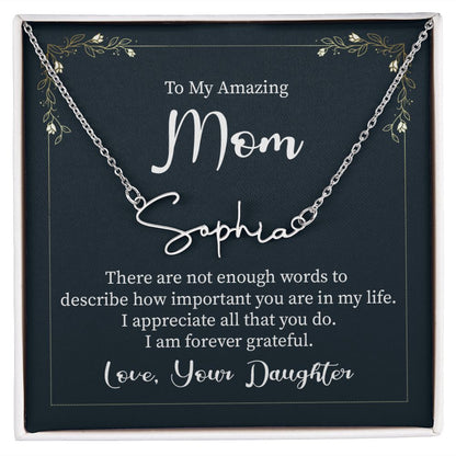 To My Amazing Mom There are Not Enough Words Signature Name Necklace-Express Your Love Gifts