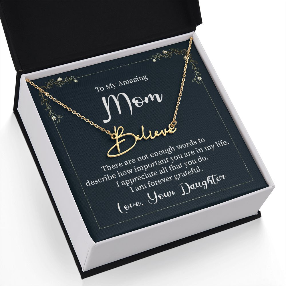 To My Amazing Mom There are Not Enough Words Signature Name Necklace-Express Your Love Gifts