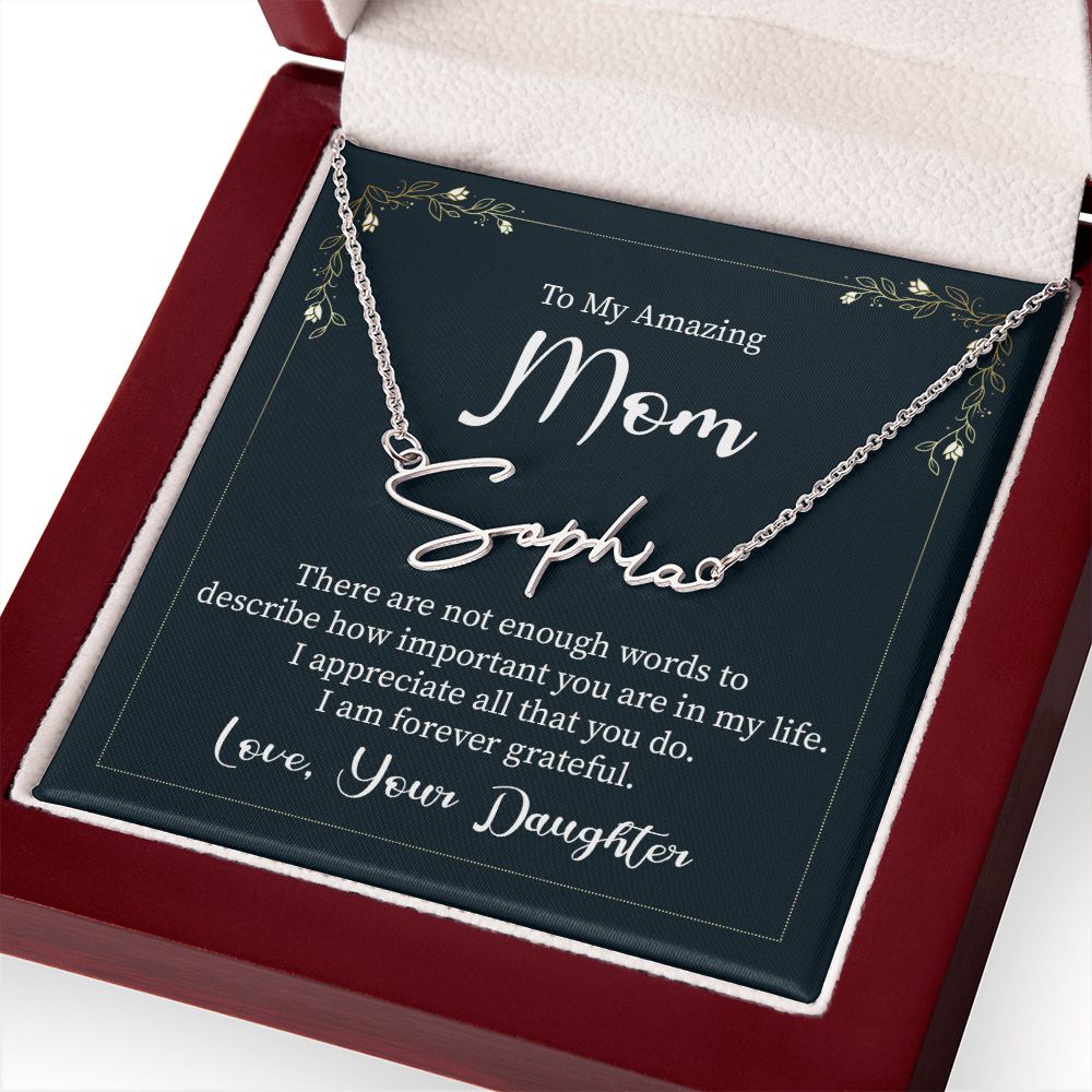 To My Amazing Mom There are Not Enough Words Signature Name Necklace-Express Your Love Gifts