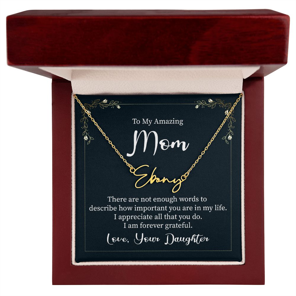 To My Amazing Mom There are Not Enough Words Signature Name Necklace-Express Your Love Gifts