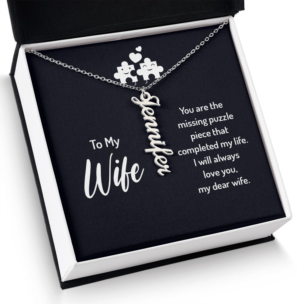 To My Wife You Are the Missing Puzzle Piece Vertical Name Necklace-Express Your Love Gifts