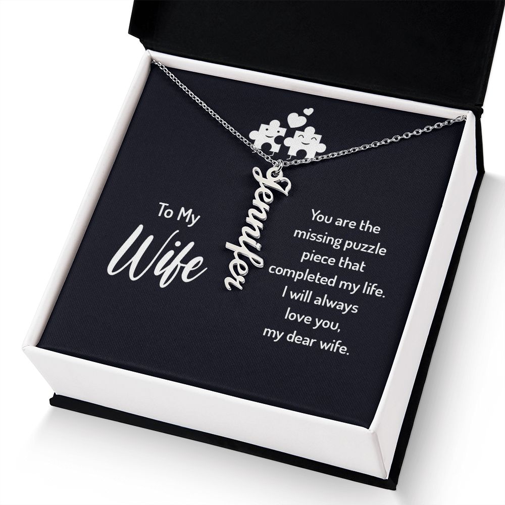 To My Wife You Are the Missing Puzzle Piece Vertical Name Necklace-Express Your Love Gifts