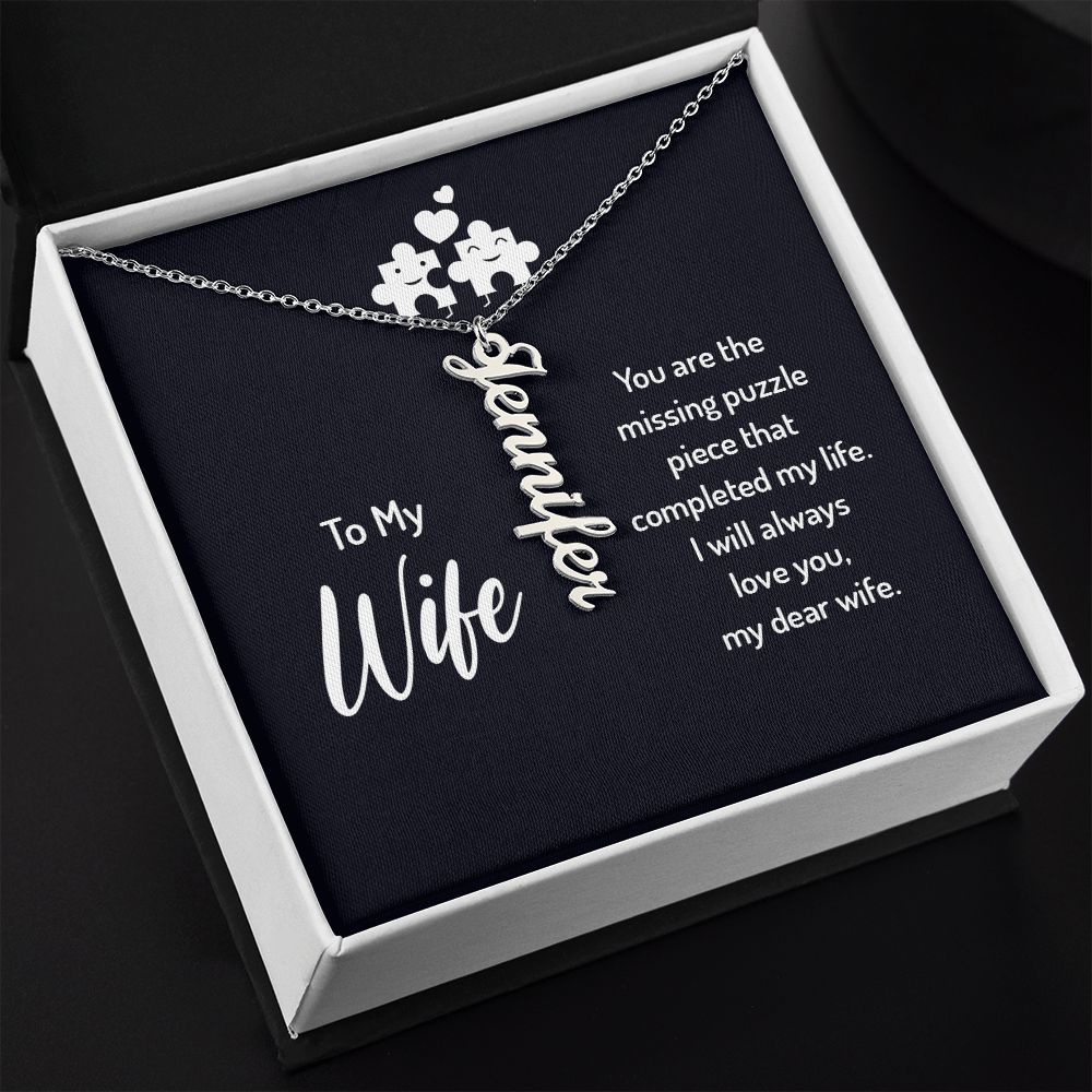 To My Wife You Are the Missing Puzzle Piece Vertical Name Necklace-Express Your Love Gifts