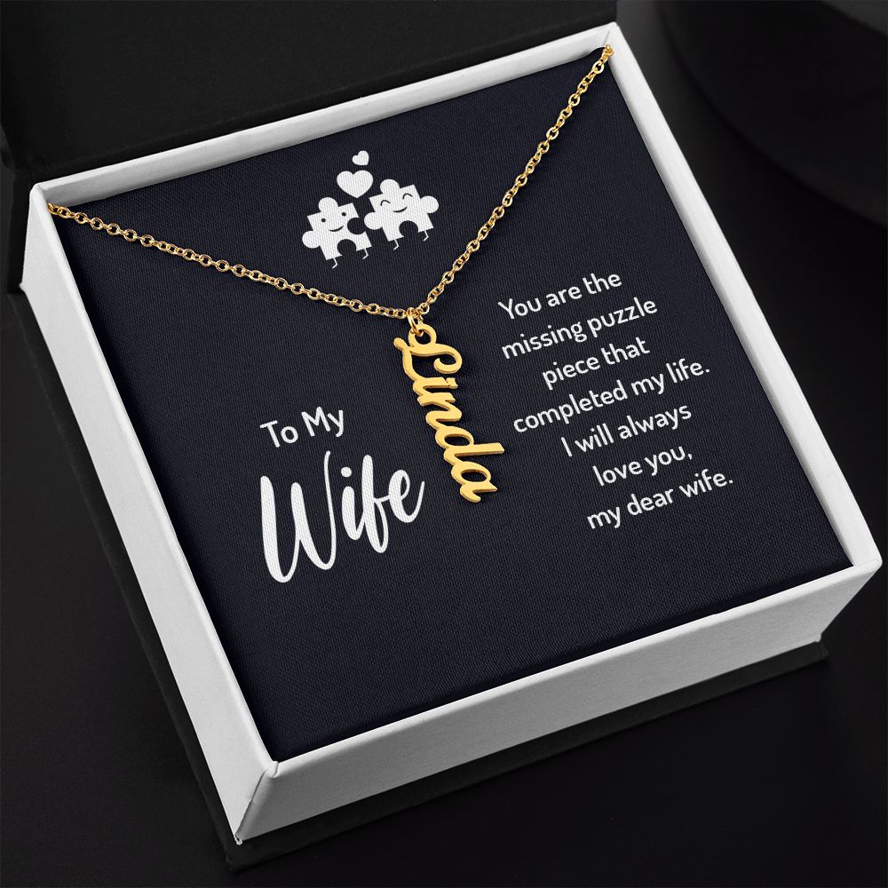 To My Wife You Are the Missing Puzzle Piece Vertical Name Necklace-Express Your Love Gifts