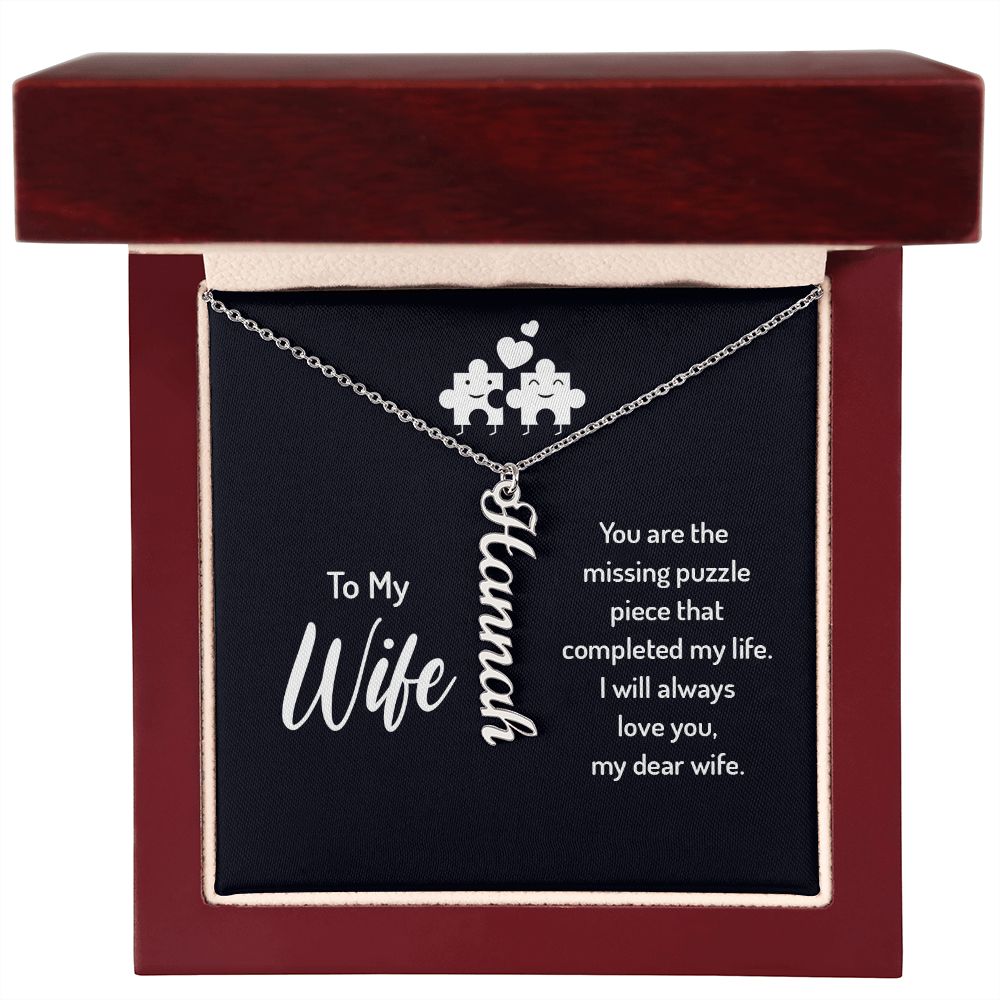 To My Wife You Are the Missing Puzzle Piece Vertical Name Necklace-Express Your Love Gifts