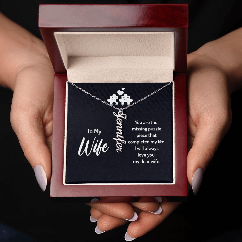 To My Wife You Are the Missing Puzzle Piece Vertical Name Necklace-Express Your Love Gifts