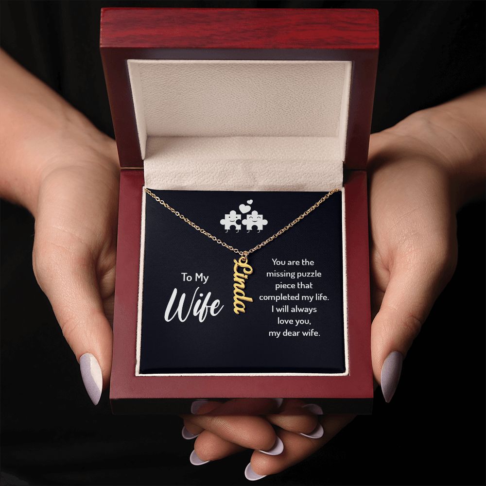 To My Wife You Are the Missing Puzzle Piece Vertical Name Necklace-Express Your Love Gifts