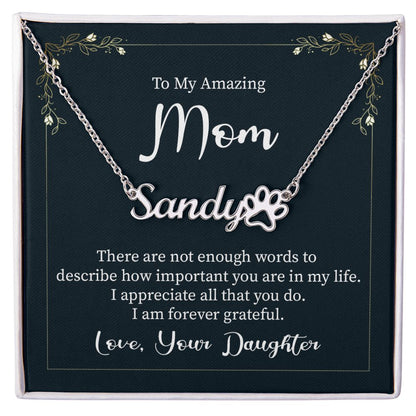 To My Amazing Mom There are Not Enough Words Name Necklace With Paw Print-Express Your Love Gifts