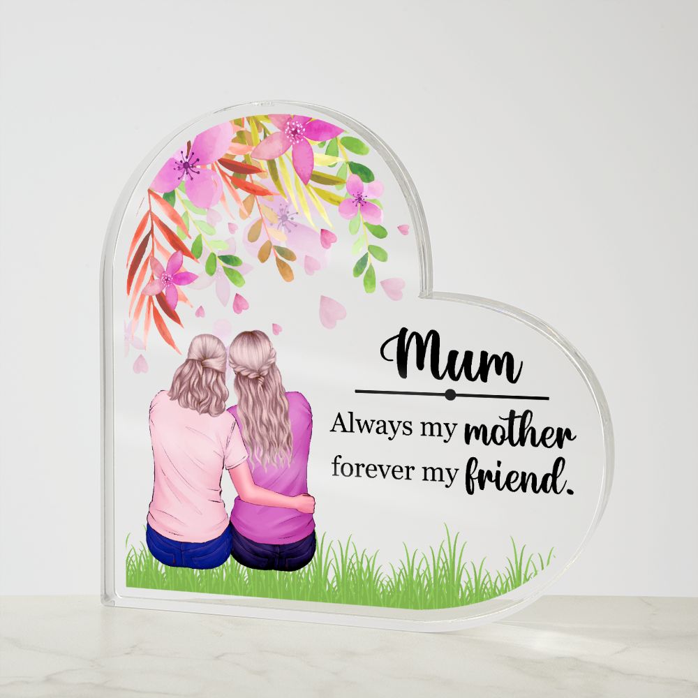 Mum Always my Mother Acrylic Heart Plaque-Express Your Love Gifts