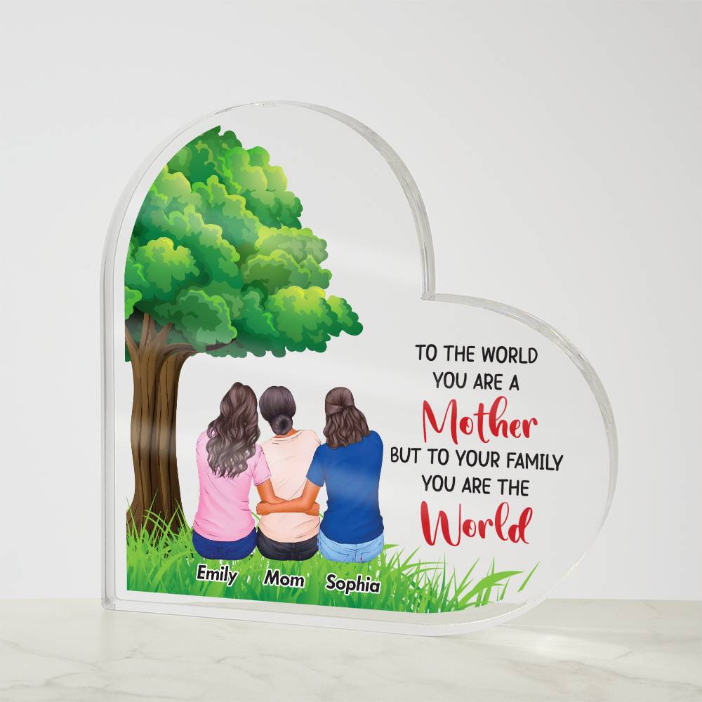 To the World You Are a Mother Printed Heart Shaped Acrylic Plaque-Express Your Love Gifts