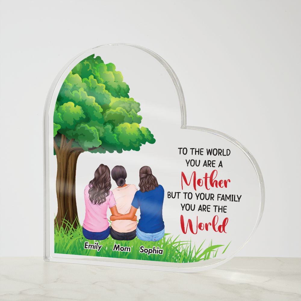 To The World You Are a Mother Acrylic Heart Plaque-Express Your Love Gifts