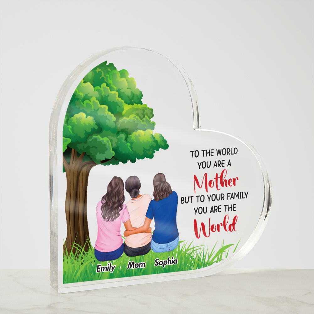 To The World You Are a Mother Acrylic Heart Plaque-Express Your Love Gifts