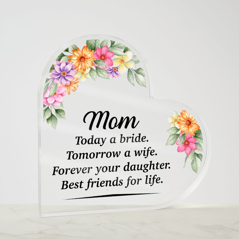 Mom Bestfriend For Life Acrylic Heart Plaque-Express Your Love Gifts