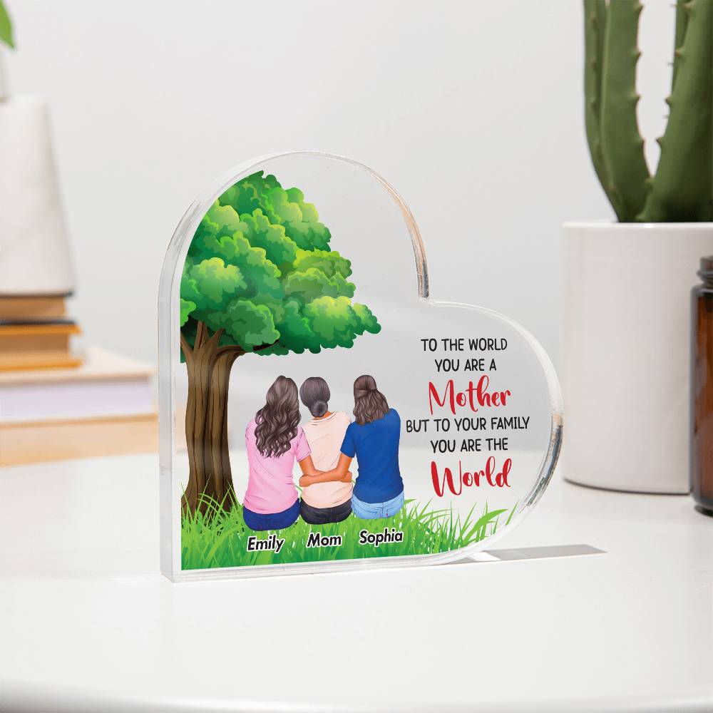 To the World You Are a Mother Printed Heart Shaped Acrylic Plaque-Express Your Love Gifts