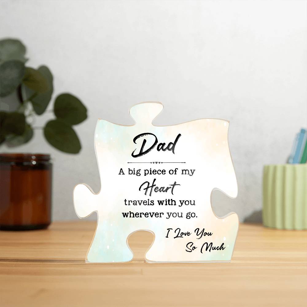 To My Dad A big Piece of My Heart Printed Acrylic Puzzle Plaque-Express Your Love Gifts