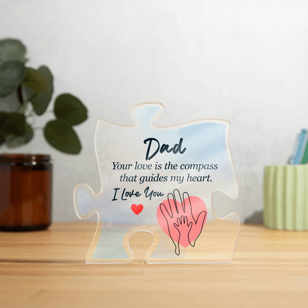 To My Dad Your Love is The Compass Printed Acrylic Puzzle Plaque-Express Your Love Gifts