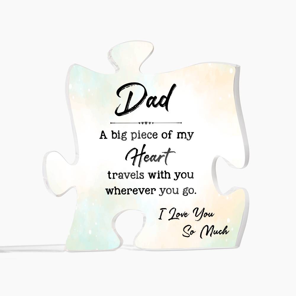 To My Dad A big Piece of My Heart Printed Acrylic Puzzle Plaque-Express Your Love Gifts