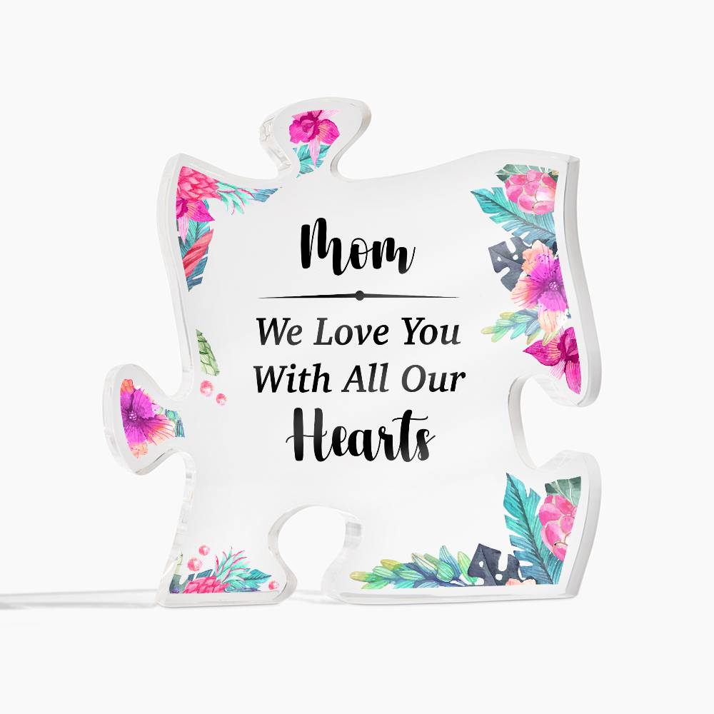 To My Mom We Love You Printed Acrylic Puzzle Plaque-Express Your Love Gifts