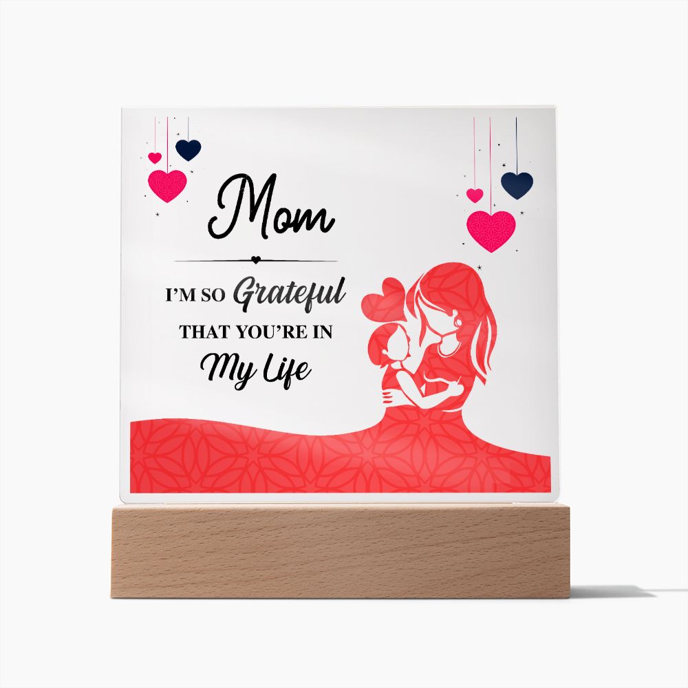 Mom I&#39;m So Grateful Acrylic Square Plaque-Express Your Love Gifts
