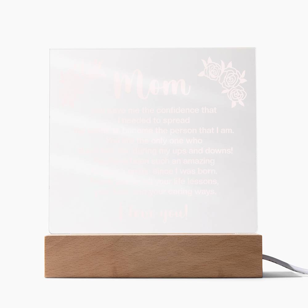 Mom You Gave Me the Confidence Printed Square Shaped Acrylic Plaque-Express Your Love Gifts