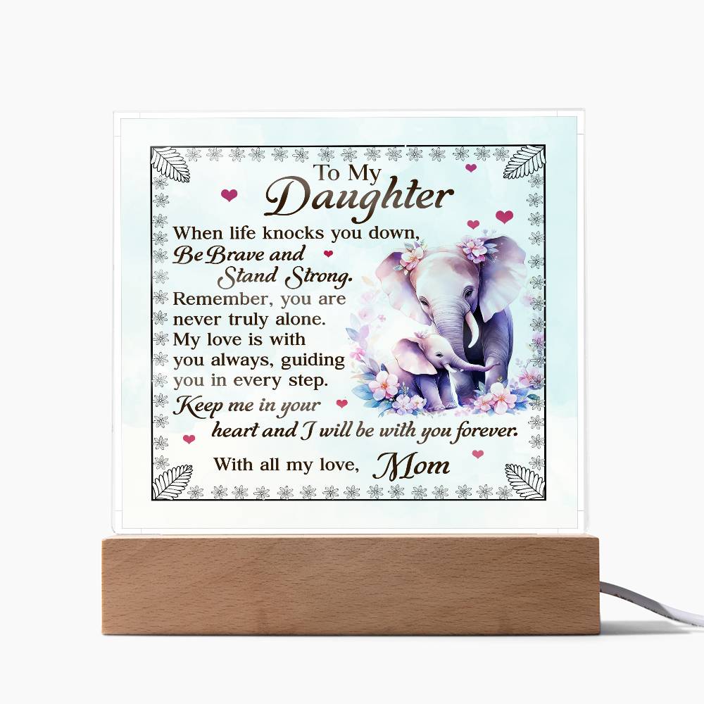 To My Daughter From Mom Be Brave Printed Square Shaped Acrylic Plaque-Express Your Love Gifts