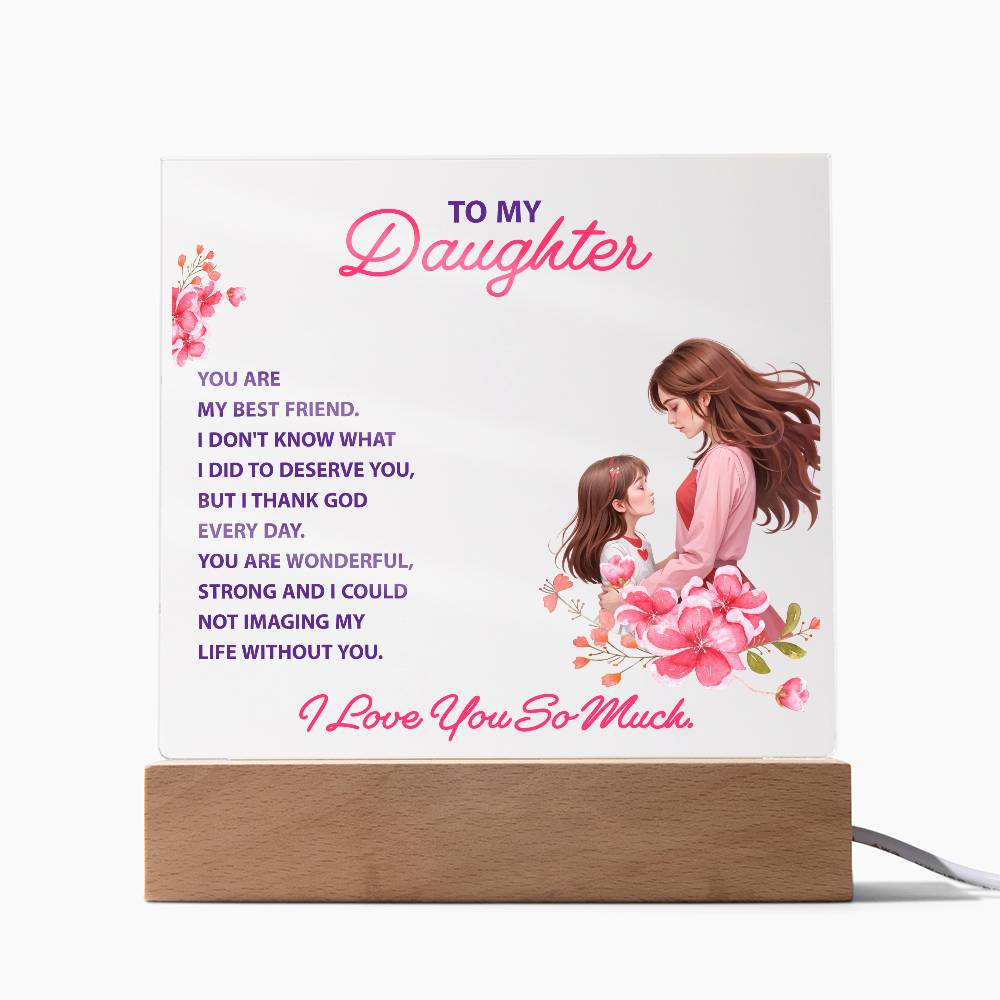 To My Daughter You Are My Bestfriend Printed Square Shaped Acrylic Plaque-Express Your Love Gifts