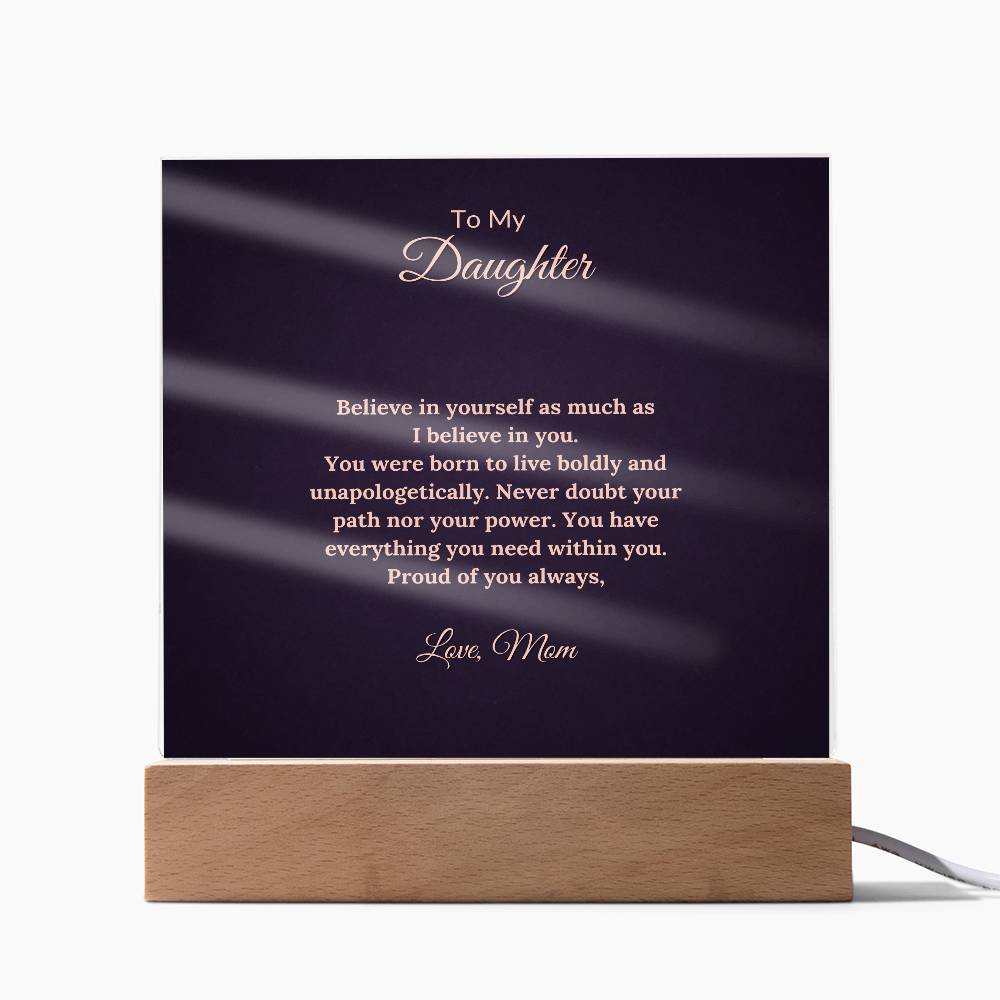 To Daughter From Mom Believe in Yourself Printed Square Shaped Acrylic Plaque-Express Your Love Gifts