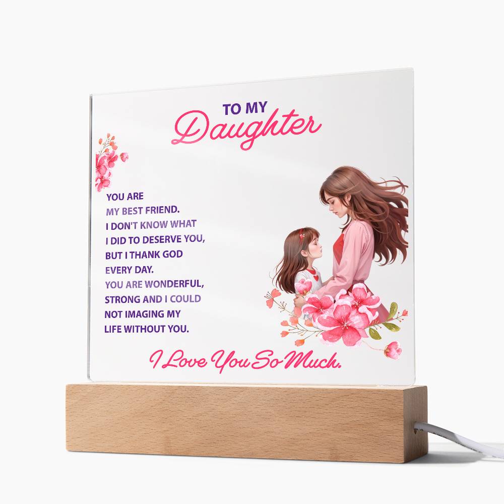 To My Daughter You Are My Bestfriend Printed Square Shaped Acrylic Plaque-Express Your Love Gifts