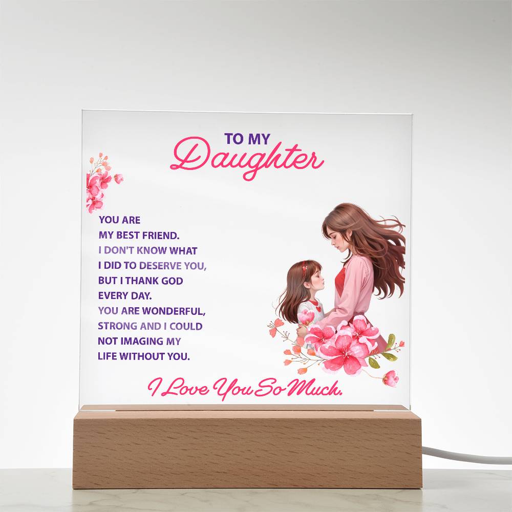 To My Daughter You Are My Bestfriend Printed Square Shaped Acrylic Plaque-Express Your Love Gifts