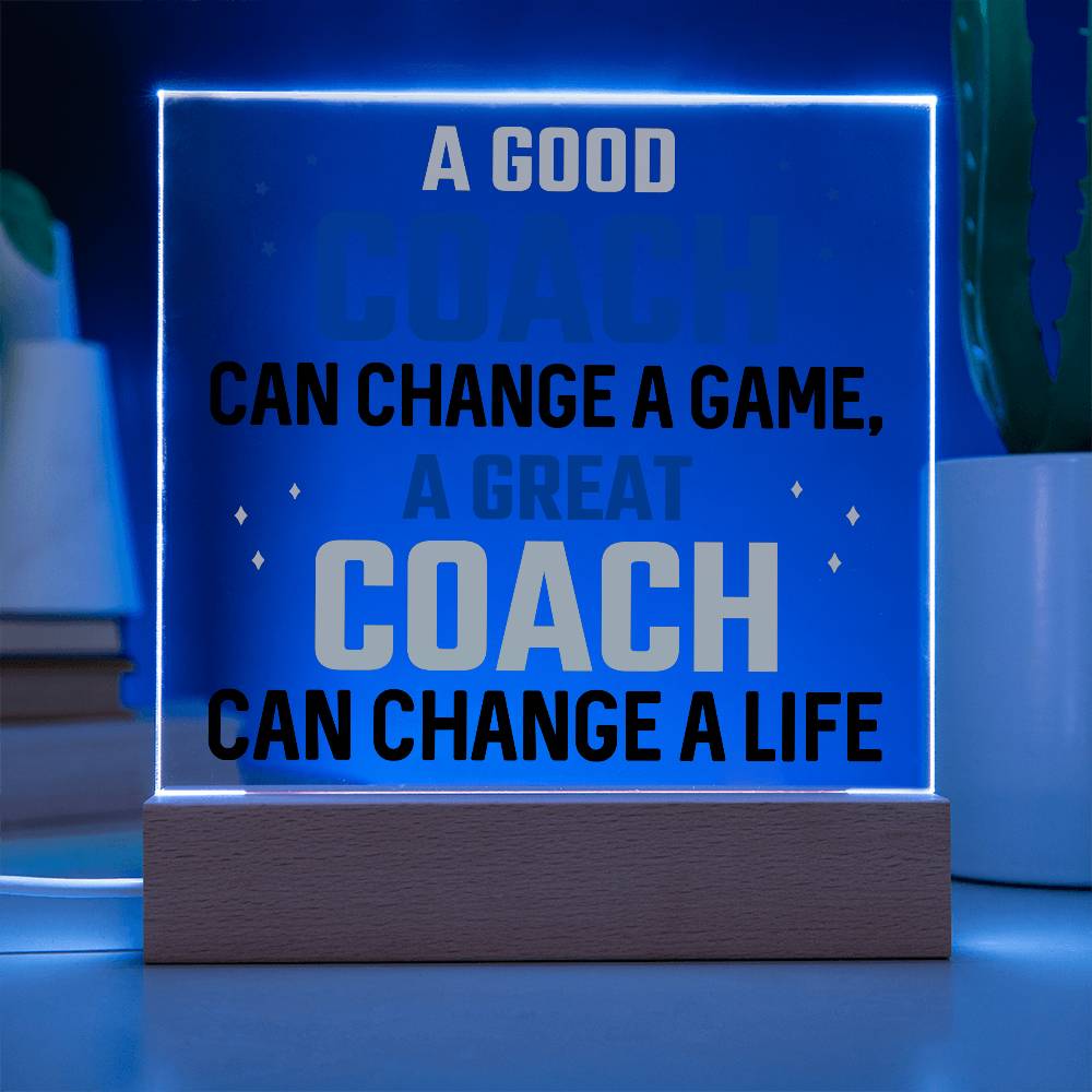 A Good Coach Can Change a Game Printed Square Shaped Acrylic Plaque-Express Your Love Gifts