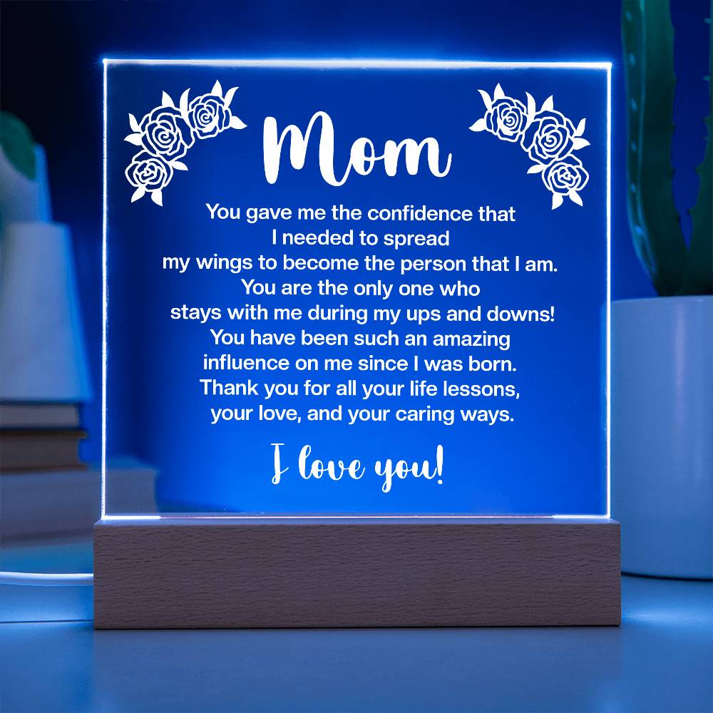 Mom You Gave Me the Confidence Printed Square Shaped Acrylic Plaque-Express Your Love Gifts