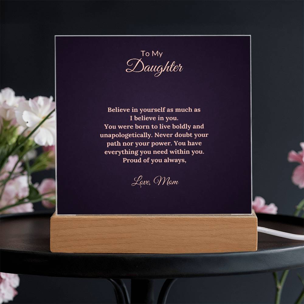 To Daughter From Mom Believe in Yourself Printed Square Shaped Acrylic Plaque-Express Your Love Gifts